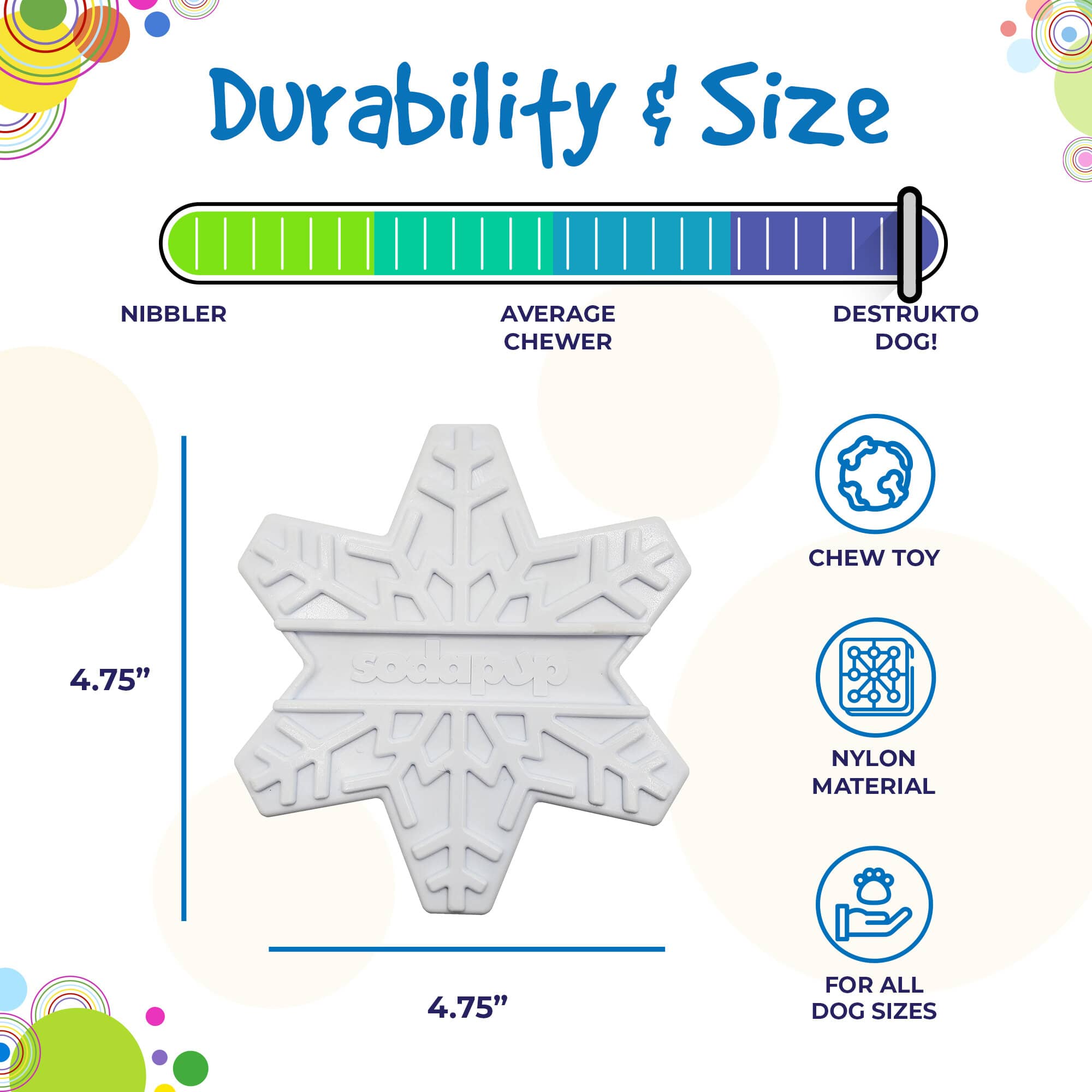 SodaPup Snowflake Nylon Dog Chew Toy Aggressive Chewers | USA Made & FDA Compliant