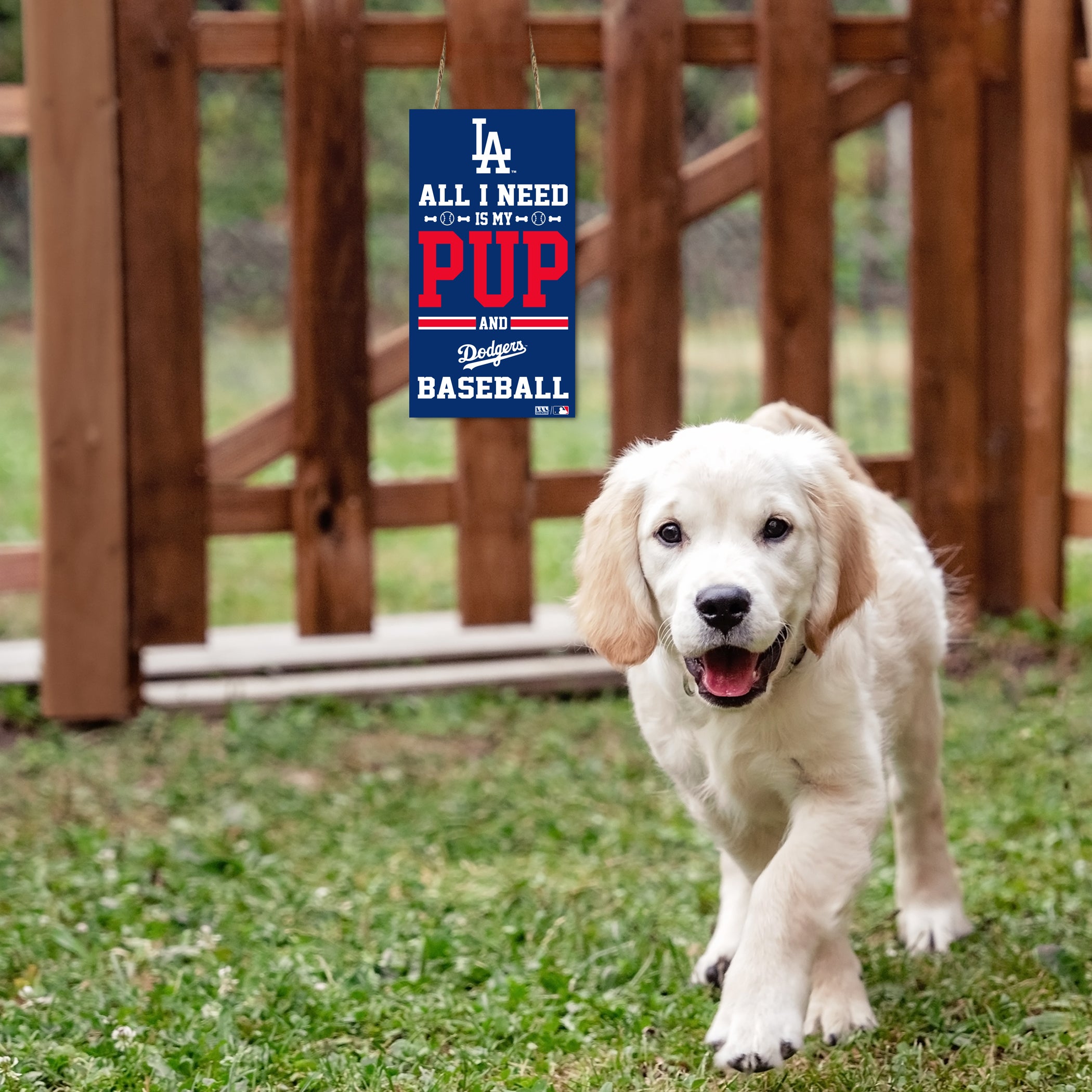 LOS ANGELES DODGERS "ALL I NEED IS MY PUP AND BASEBALL" SIGN - Image 2