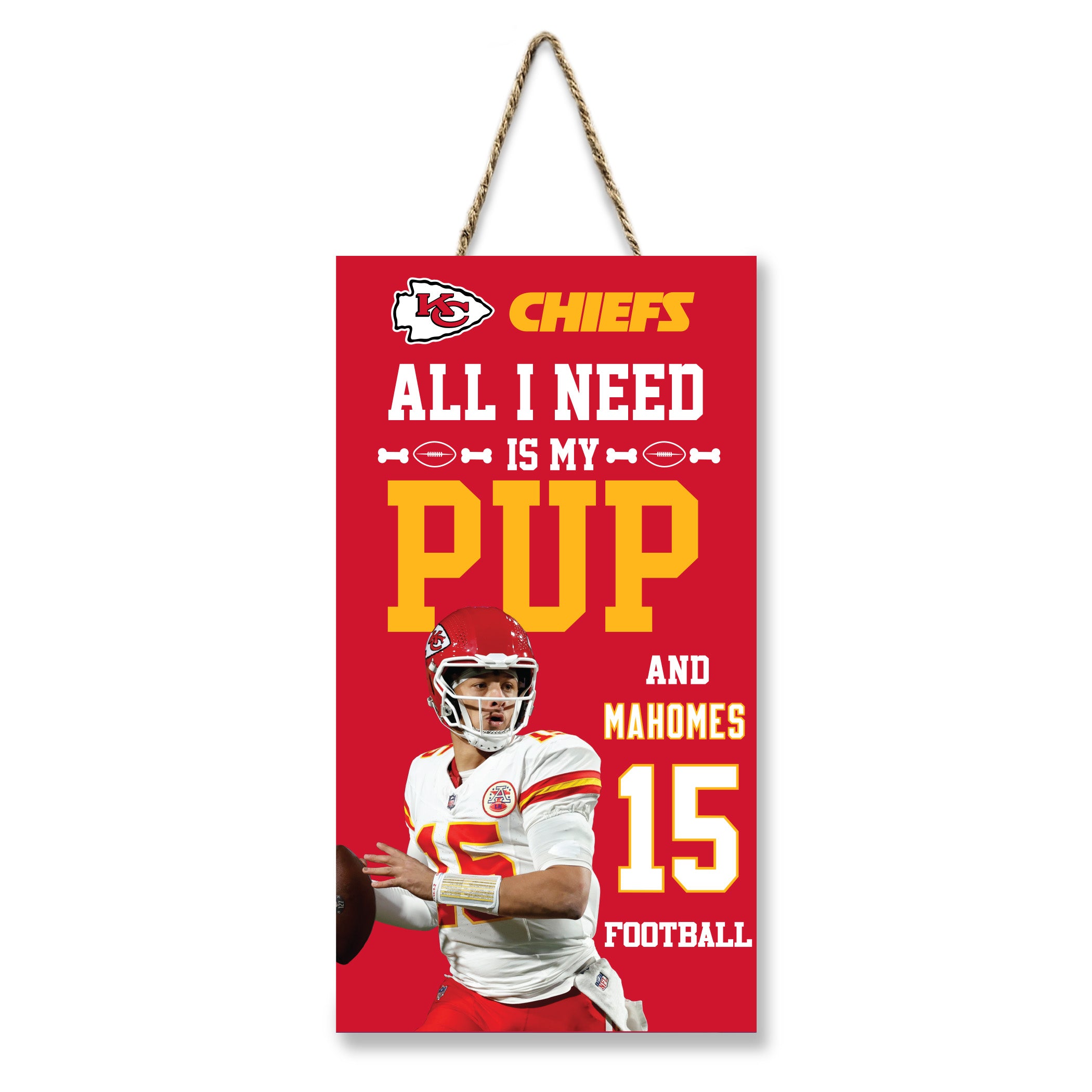 PATRICK MAHOMES (KCC) "ALL I NEED IS MY PUP AND FOOTBALL" SIGN - Image 2