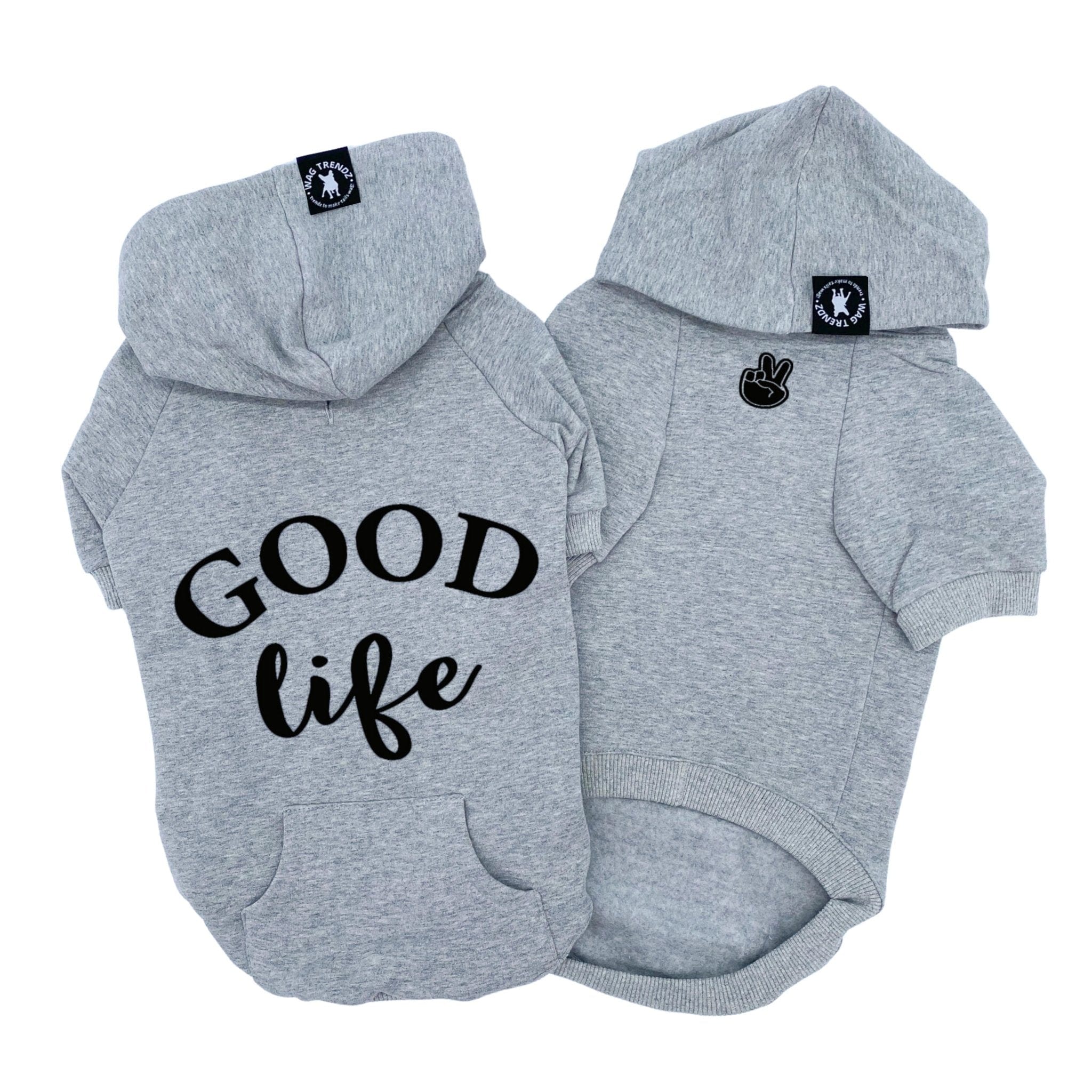Hooded Sweatshirt For Dogs - "Good Life" hooded sweatshirt in gray - Good Life on the back and finger peace sign emoji on front chest in black- against solid white background - Wag Trendz