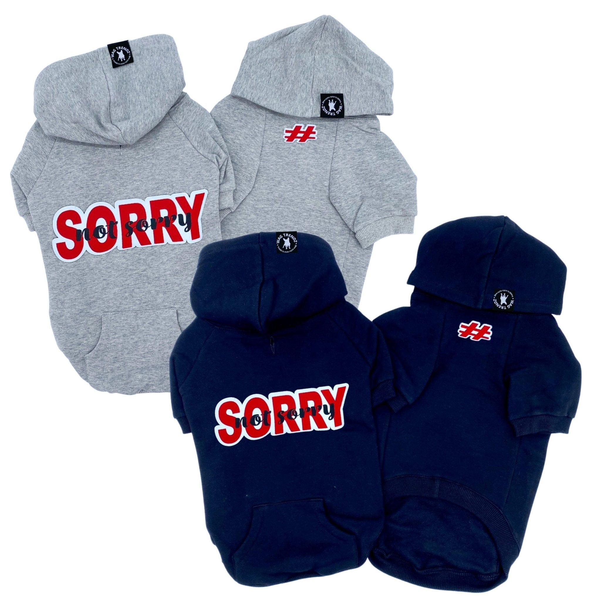 Hooded Sweatshirt For Dogs - "Sorry Not Sorry" hooded sweatshirt in gray and black sets - back view has Sorry Not Sorry with red accents while front view has a # outlined in red - against solid white background - Wag Trendz