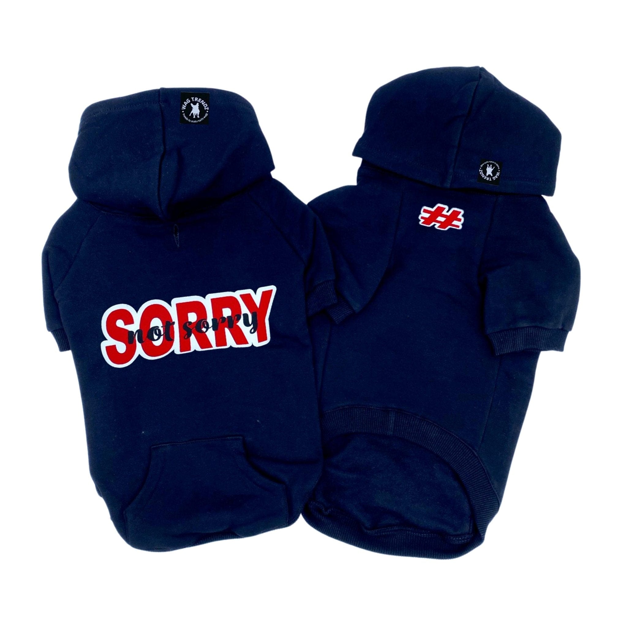 Hooded Sweatshirt For Dogs - "Sorry Not Sorry" hooded sweatshirt in black - back view has Sorry Not Sorry with red accents while front view has a # outlined in red - against solid white background - Wag Trendz
