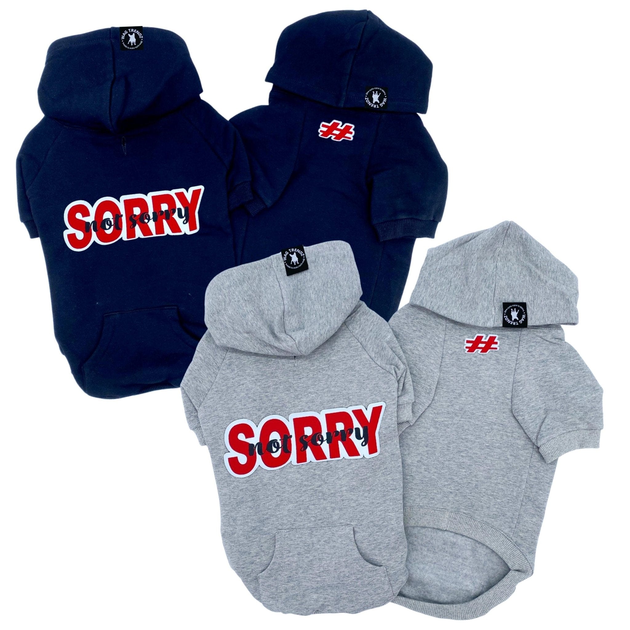 Hooded Sweatshirt For Dogs - "Sorry Not Sorry" hooded sweatshirts in black and gray sets - back view has Sorry Not Sorry with red accents while front view has a # outlined in red - against solid white background - Wag Trendz