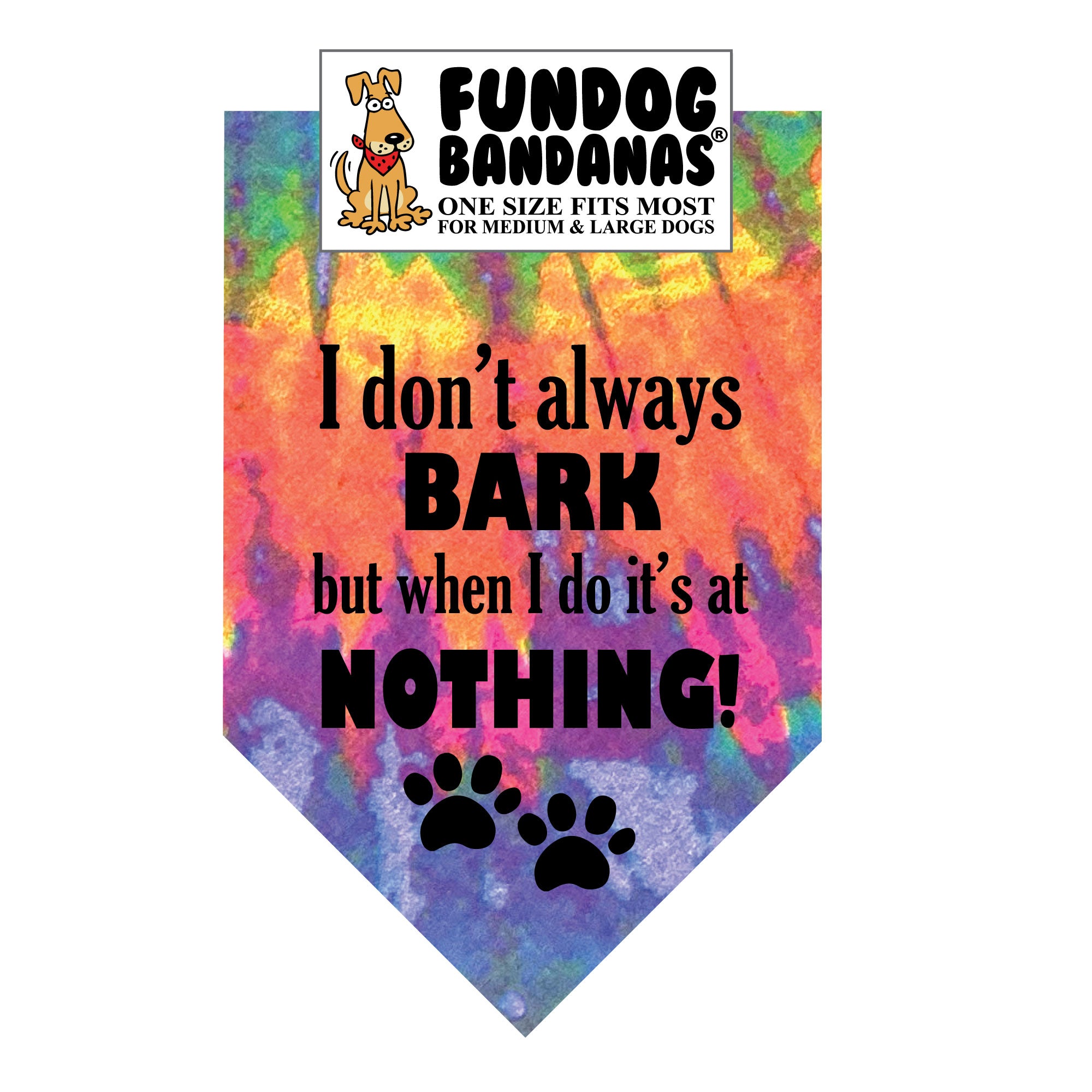Wholesale Pack - I don't always BARK but when I do it's at NOTHING! Bandana - Image 2