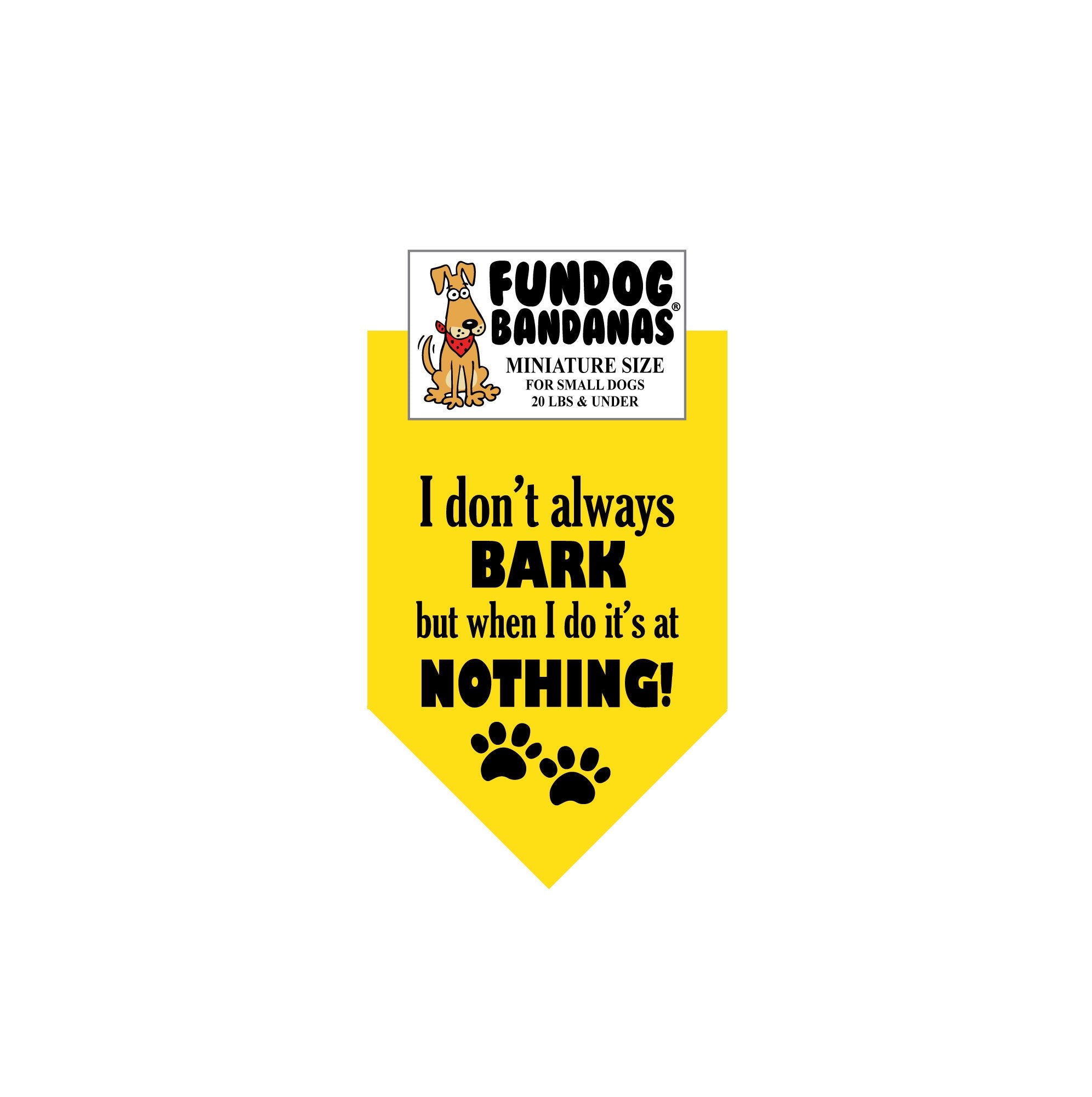 Wholesale Pack - I don't always BARK but when I do it's at NOTHING! Bandana - Image 3