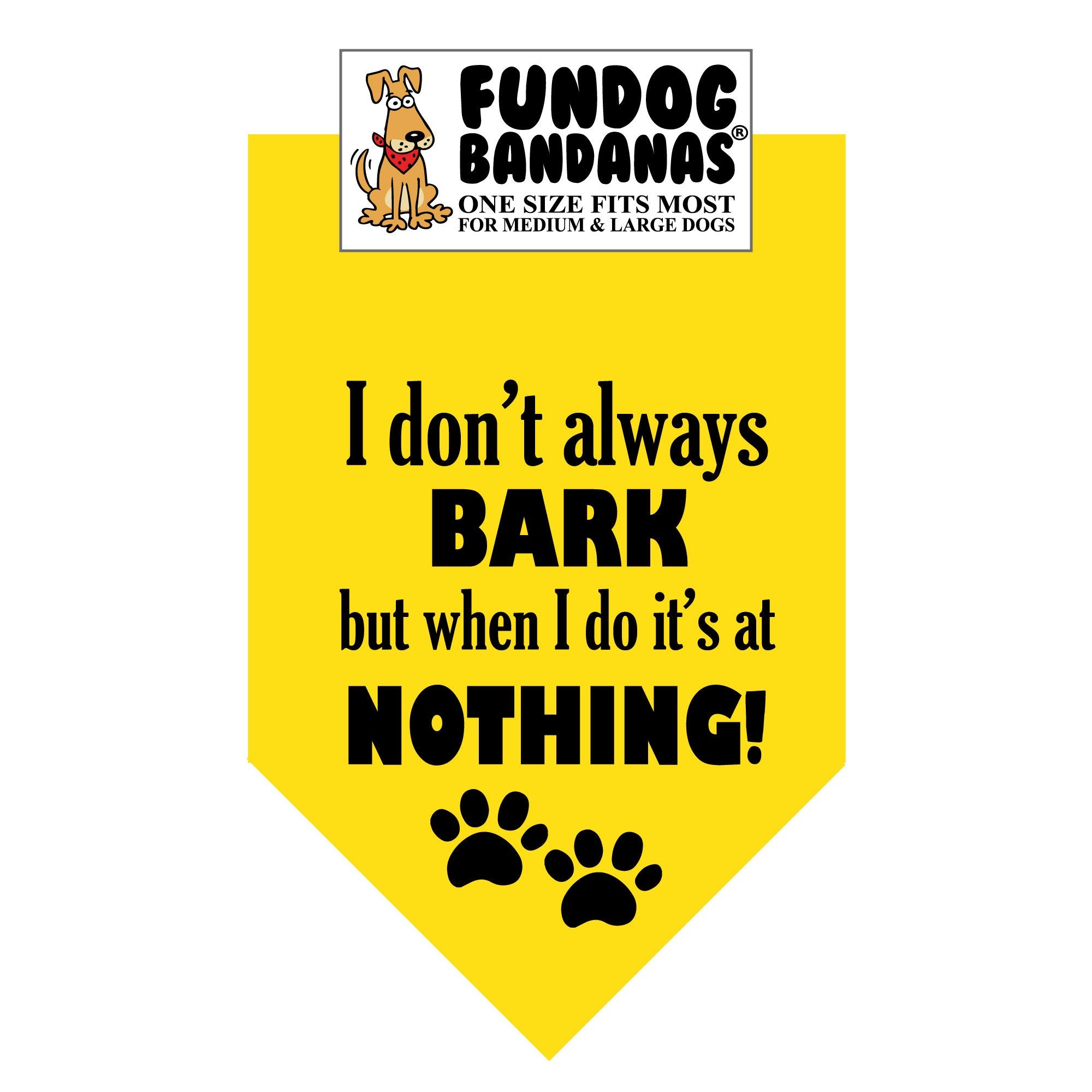 Wholesale Pack - I don't always BARK but when I do it's at NOTHING! Bandana - Image 4