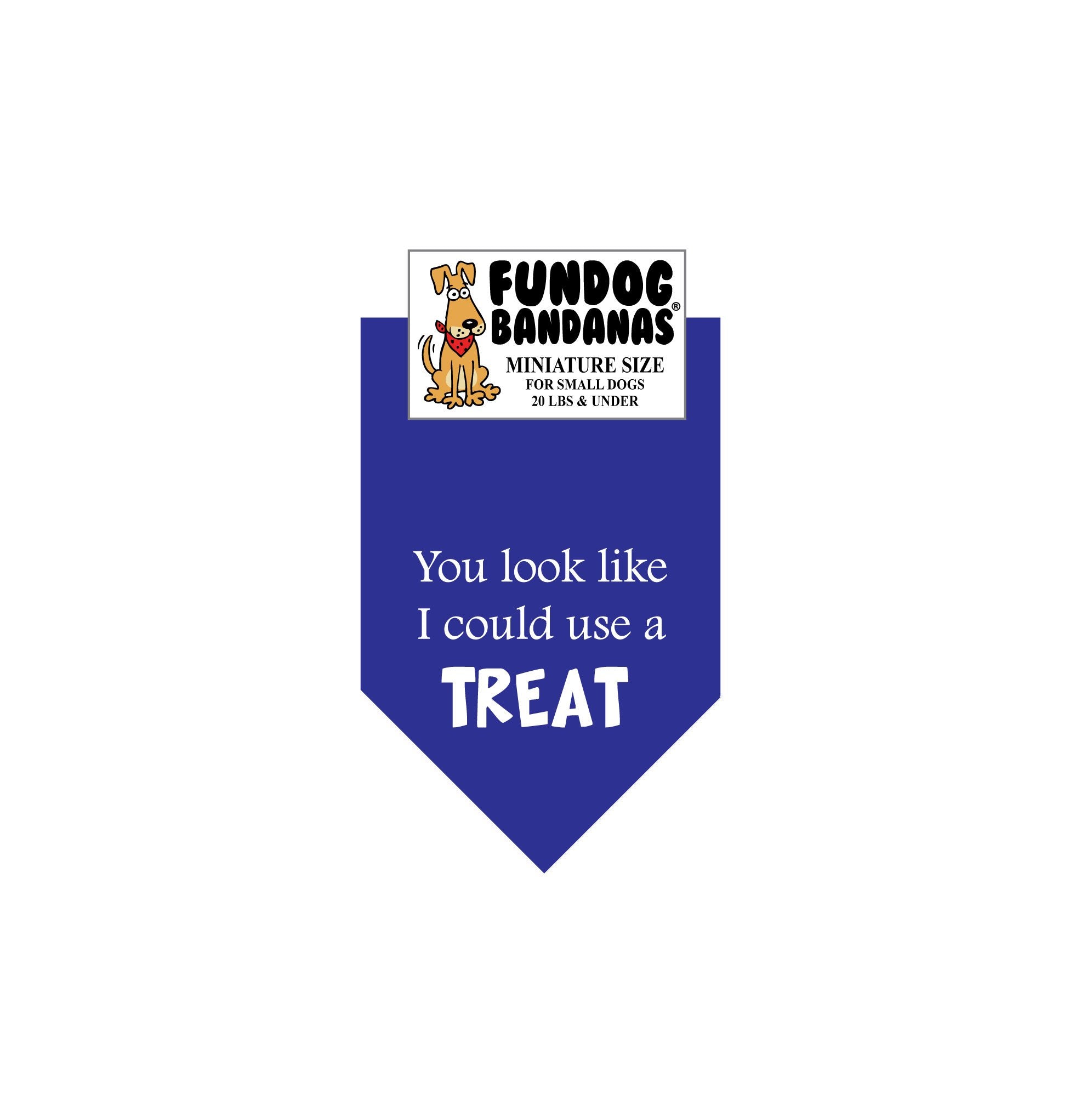 Royal Blue miniature dog bandana with You look like I could use a treat in white ink.