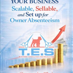 How to Make Your Business Scalable, Sellable, and Set Up for Owner Absenteeism by Samantha Palya